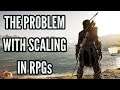 The Problem With SCALING In RPGs (Scaled Levels, Areas, Worlds)
