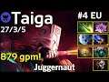 879 gpm! Taiga #4 EU plays Juggernaut!!! Dota 2 - 7866 Avg MMR