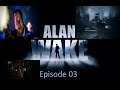 Alan Wake Remastered: EP03 Part Three - Mining My Business