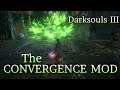 BEST Dark Souls 3 Mod EVER? The Convergence v.1.6.3