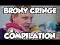 Brony Cringe Compilation #7