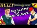 Bully SE :: WELCOME to BULLWORTH / THIS IS YOUR SCHOOL [100% Walkthrough]
