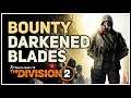 Darkened Blades Division 2 Upsell Bounty