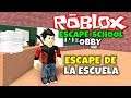 ¡ESCAPE DE LA ESCUELA! ROBLOX: ESCAPE SCHOOL OBBY