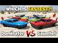 GTA 5 ONLINE - DOMINATOR VS GAUNTLET (WHICH IS FASTEST?)