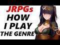 How I Play JRPGs