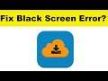 How to Fix 1DM App Black Screen Error Problem in Android & Ios | 100% Solution