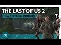 Turn INVISIBLE in The Last of Us Part 2
