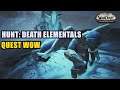 Hunt: Death Elementals Quest WoW