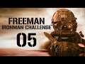 [Ironman Challenge] FREEMAN GUERRILLA WARFARE v1.3 Gameplay PC Let's Play Part 5