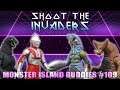 Monster Island Buddies Ep 109: "Shoot the Invaders"