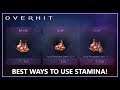 OverHit | How To Make The Most Use Of Stamina!