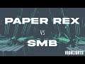 Paper Rex vs SMB Highlights @VCT Berlin Group A | Paper Rex Team #pprxteam #vctmasters #valorant