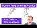 Python Programming Practice: LeetCode #70 -- Climbing Stairs