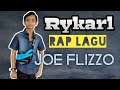 Rykarl Rap lagu Joe Flizzo