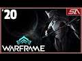StaticArbiter plays Warframe [PC] - Episode 20