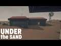 The Desert Takes It's Toll... ~ Under The Sand #2