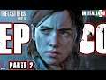 🔥 THE LAST OF US 2 (TLOU 2) ▪️ GAMEPLAY ITA ▪️ PARTE 2 (PS4/PC REMOTE PLAY) HQ1080P60FPS 🔥