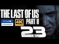 The Last of Us Part II I Capítulo 23 I Let's Play I Español I Ps4Pro I 4K