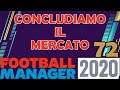 UN GRANDE, GRANDISSIMO COLPO ⏩ FOOTBALL MANAGER 2020 #72