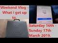 Weekend Vlog - What i get up to. Saturday 16th - Sunday 17th March 2019.