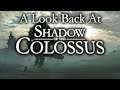 A Look Back At • Shadow of the Colossus (Analysis)