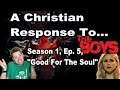 Christian Response To "The Boys", Ep. 5 "Good For The Soul"