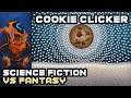 Cookie Clicker Cast - Science Fiction Vs Fantasy