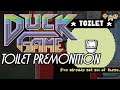 Duck Game Gameplay #104 : TOILET PREMONITION | 3 Player