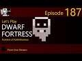 Dwarf Fortress - Kathilmomuz - Episode 187 (Live Stream)