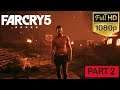 Far Cry 5 In Full HD Walkthrough Gameplay Part 2 - RESCUE (FULL GAME) PC