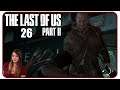 Ganz schön harte Nuss #26 The Last of Us Part II [ger/Facecam] - Gameplay Let's Play