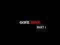GONE HOME pt 1