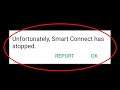 How To Unfortunately Fix Smart Connect Has Stopped Error Android &Ios - Smart Connect Not Open