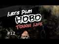 Lets Play Hobo Though Life - Hundi - Part 12
