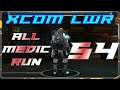 Let's Play XCOM: Enemy Within LWR - All Medic Run - 54 - We Can't Give Up!