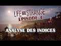Life is Strange - Episode 4 - Analyse des indices