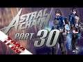 [LIVE] Astral Chain – Part 30 (10/13/2019) – TPAG