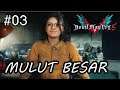 NERO VS MONSTER MULUT BESAR!!! PART 03 - DEVIL MAY CRY 5
