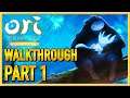 Ori and the Blind Forest - WALKTHROUGH - PLAYTHROUGH - LET'S PLAY - GAMEPLAY - Part 1