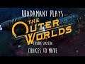 Rhadamant Plays The Outer Worlds - EP16 - Choices to Make