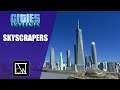 Skyscrapers: Re-building Downtown - Cities Skylines: Valar - EP 07
