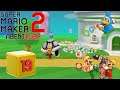 Super Mario Maker 2 | Part 19 | Let's Play | Die finalen letzten Aufträge!