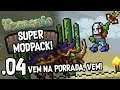 SUPER TEMPESTADE E PRIMEIRO BOSS! Terraria com Mods #04 (Super Modpack)