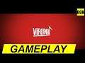 Virginia | Gameplay