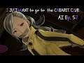 AI: The Somnium Files Ep. 57 I JUST WANT to go to the CABARET CLUB
