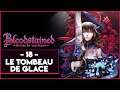 BLOODSTAINED RITUAL OF THE NIGHT #18 - LE TOMBEAU DE GLACE
