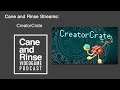 Cane and Rinse Streams Episode 129 - CreatorCrate on Windows PC