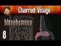 Charred Visage - Let's Play BLASPHEMOUS (PC) - Ep8