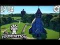 Construímos a Igreja e a Torre! | Foundation Ep 04